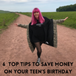 6 Top Tips to Save Money on Your Teen’s Birthday